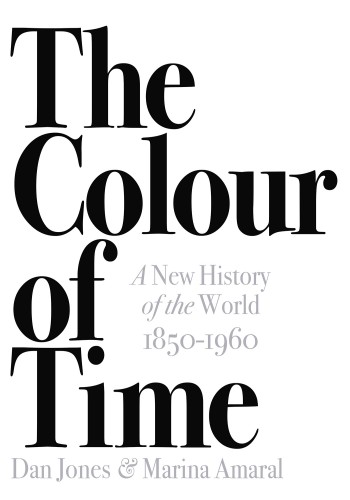 The Colour Of Time Dan Jones Marina Amaral