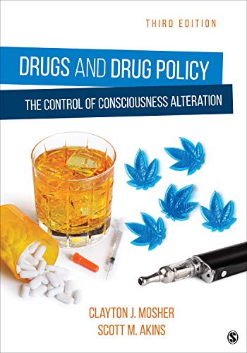 Drugs And Drug Policy The Control Of Consciousness Alteration 3rd Clayton J Mosher