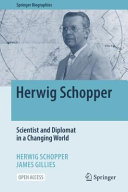 Herwig Schopper Scientist And Diplomat In A Changing World Herwig Schopper