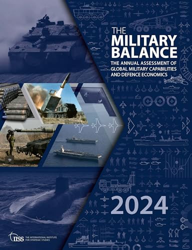 The Military Balance 2024 65th The International Institute For Strategic Studies Iiss