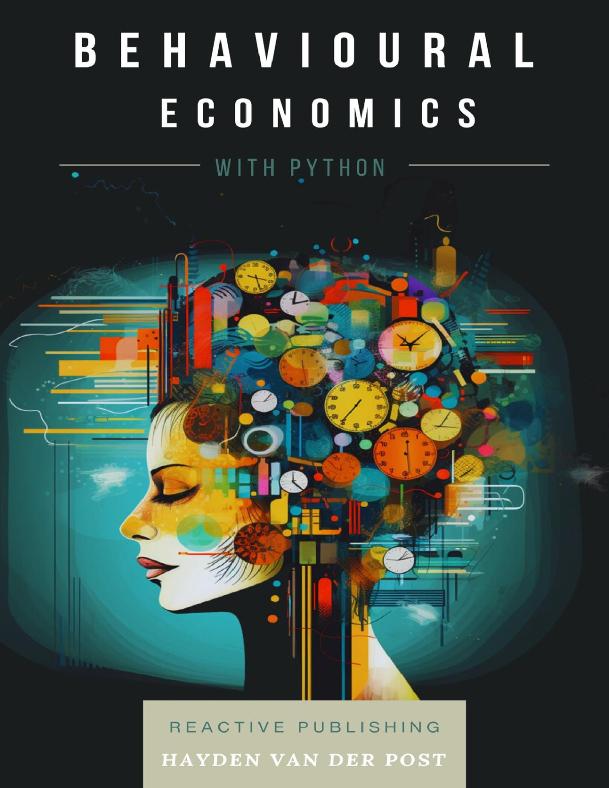 Behavioural Economics With Python A Comprehensive Guide Schwartz