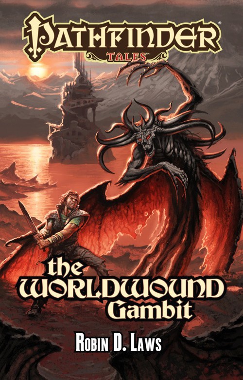 The Worldwound Gambit Robin D Laws