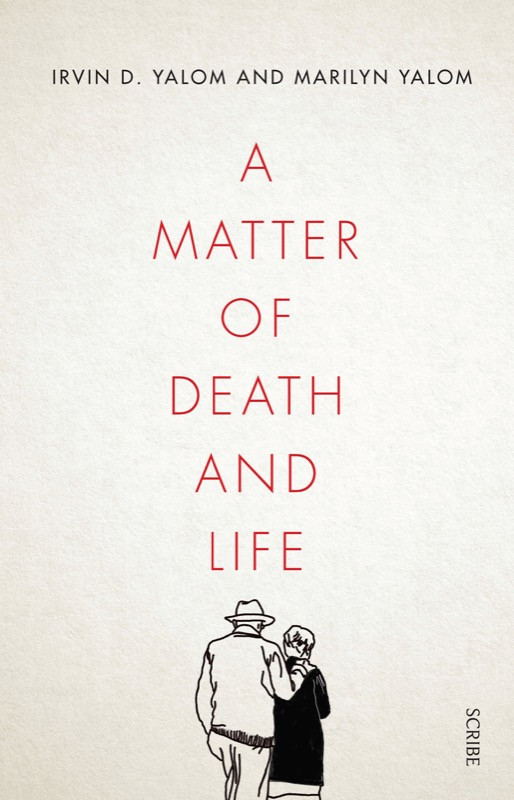 A Matter Of Death And Life Irvin D Yalom