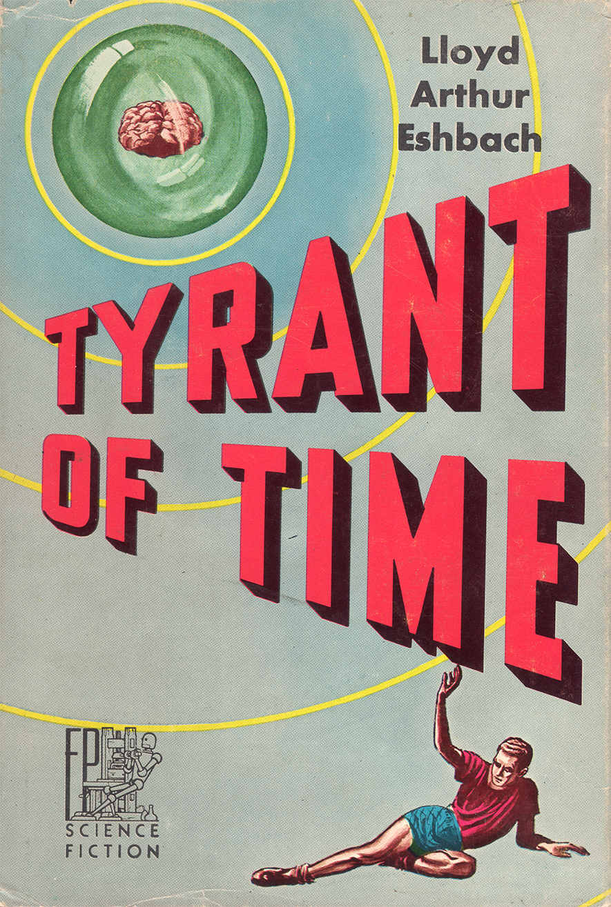 Tyrant Of Time Lloyd Arthur Eshbach
