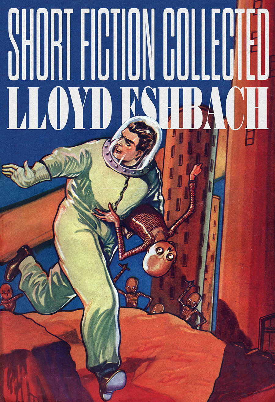 Short Fiction Collected 2024 Edition Lloyd Eshbach