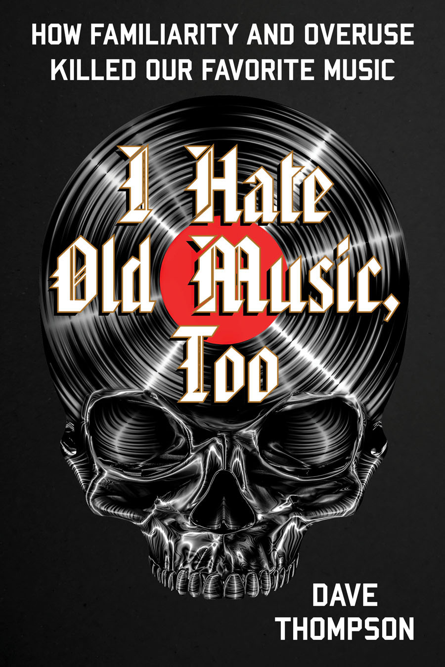 I Hate Old Music Too Dave Thompson