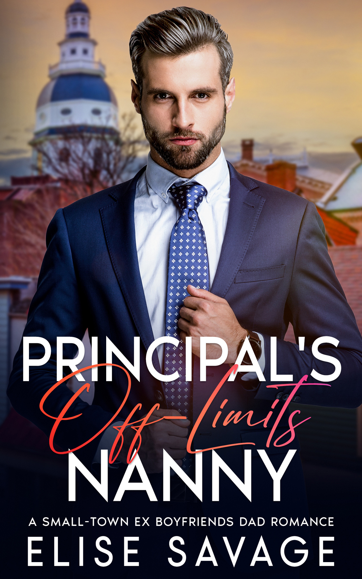 Principals Offlimits Nanny A Smalltown Ex Boyfriends Dad Romance Elise Savage