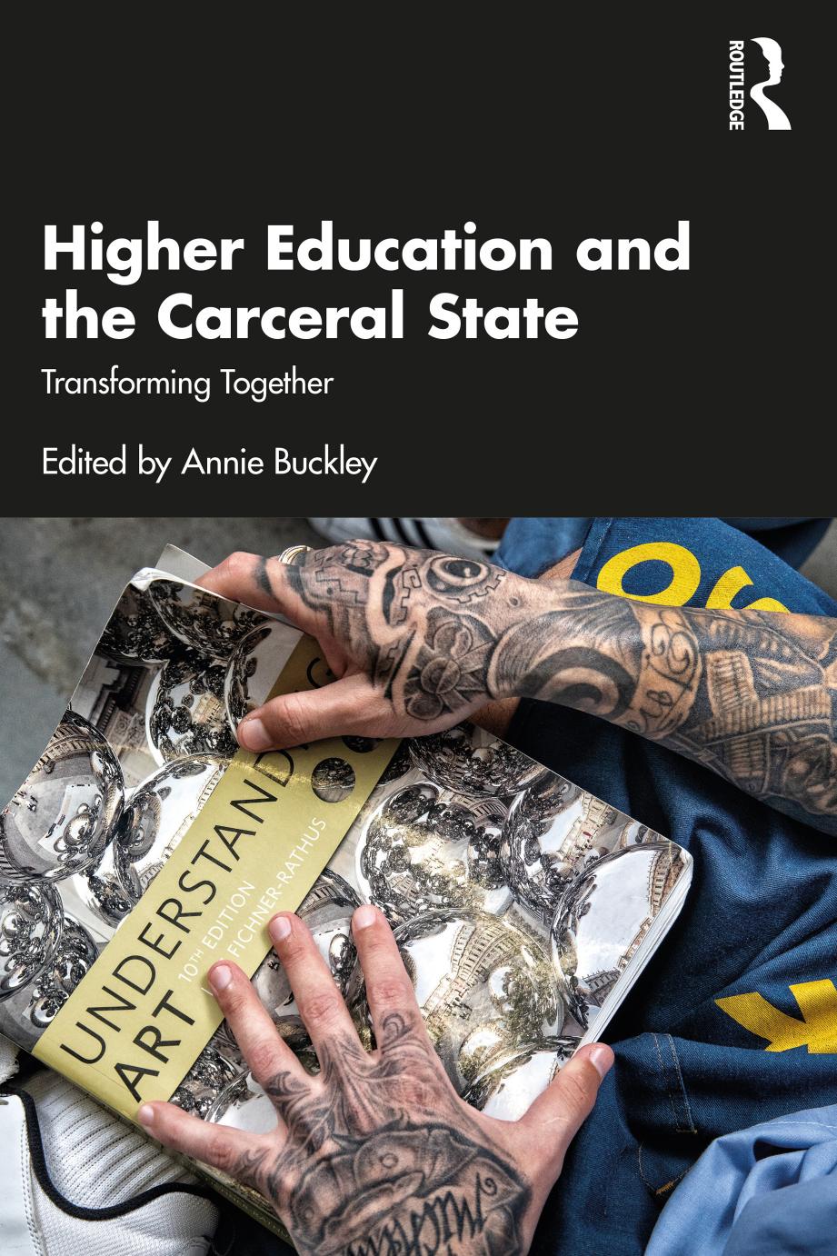 Higher Education And The Carceral State Transforming Together Annie Buckley