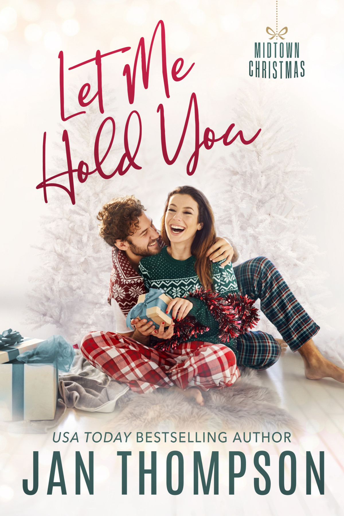 Let Me Hold You Big City Romance Small Town Feel Christmas Romance In Midtown Atlanta Midtown Christmas Book 1 Jan Thompson