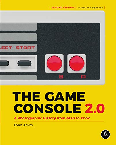 The Game Console 20 A Photographic History From Atari To Xbox 2nd Edition Amos