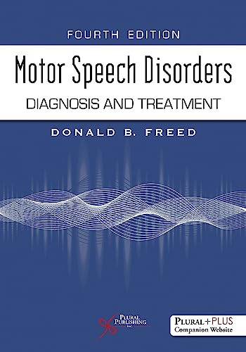 Motor Speech Disorders Diagnosis And Treatment 4th Edition Don Freed
