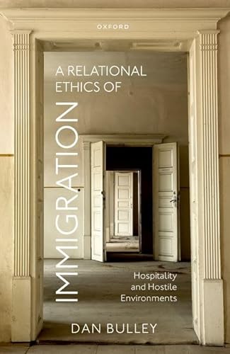 A Relational Ethics Of Immigration Hospitality And Hostile Environments Bulley
