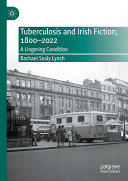 Tuberculosis And Irish Fiction 18002022 Rachael Sealy Lynch