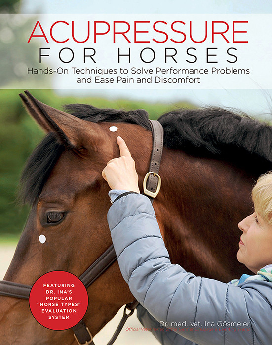 Acupressure For Horses 1st Ina Gosmeier
