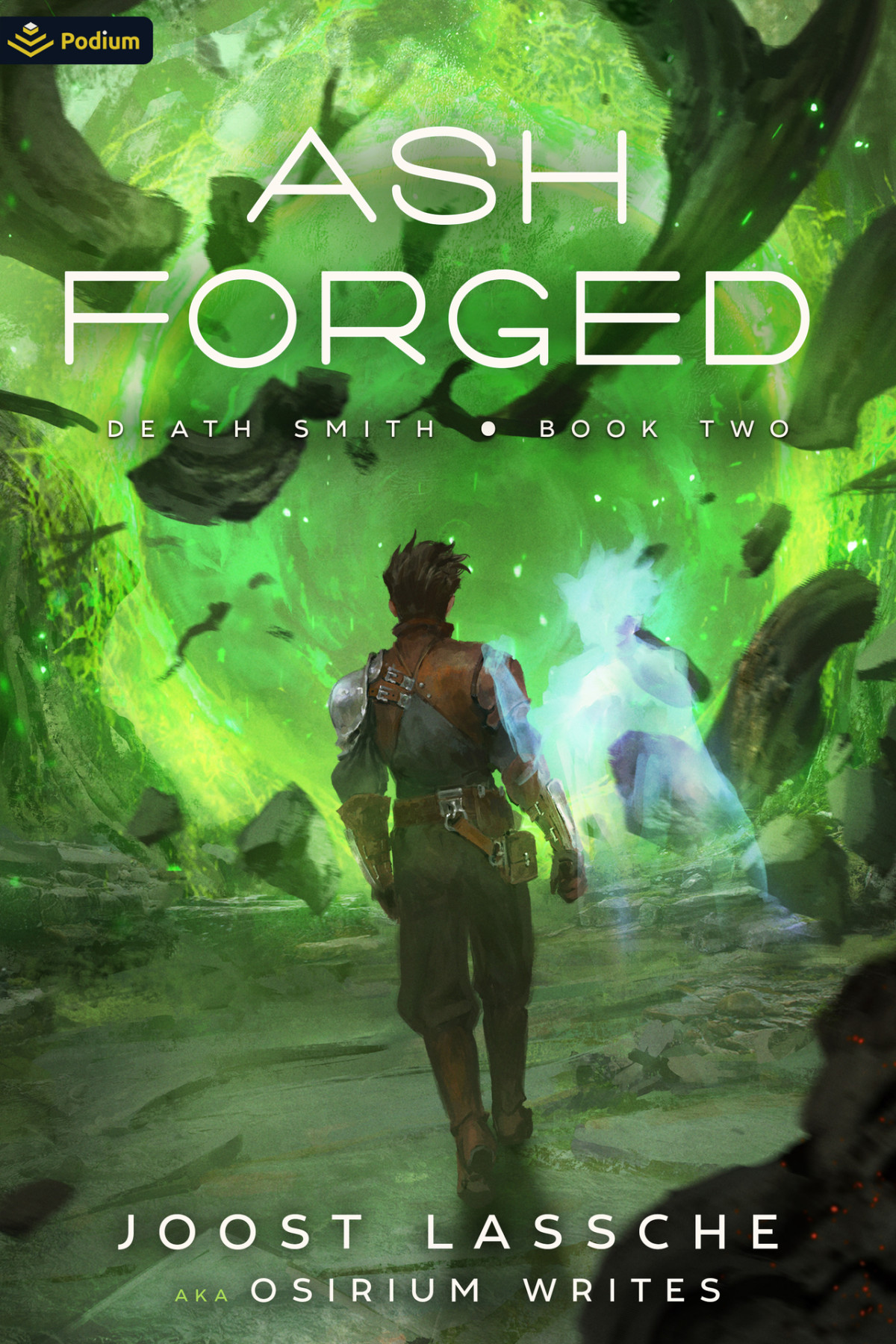 Ash Forged An Urban Fantasy Litrpg Death Smith Book 2 Joost Lassche Osirium Writes