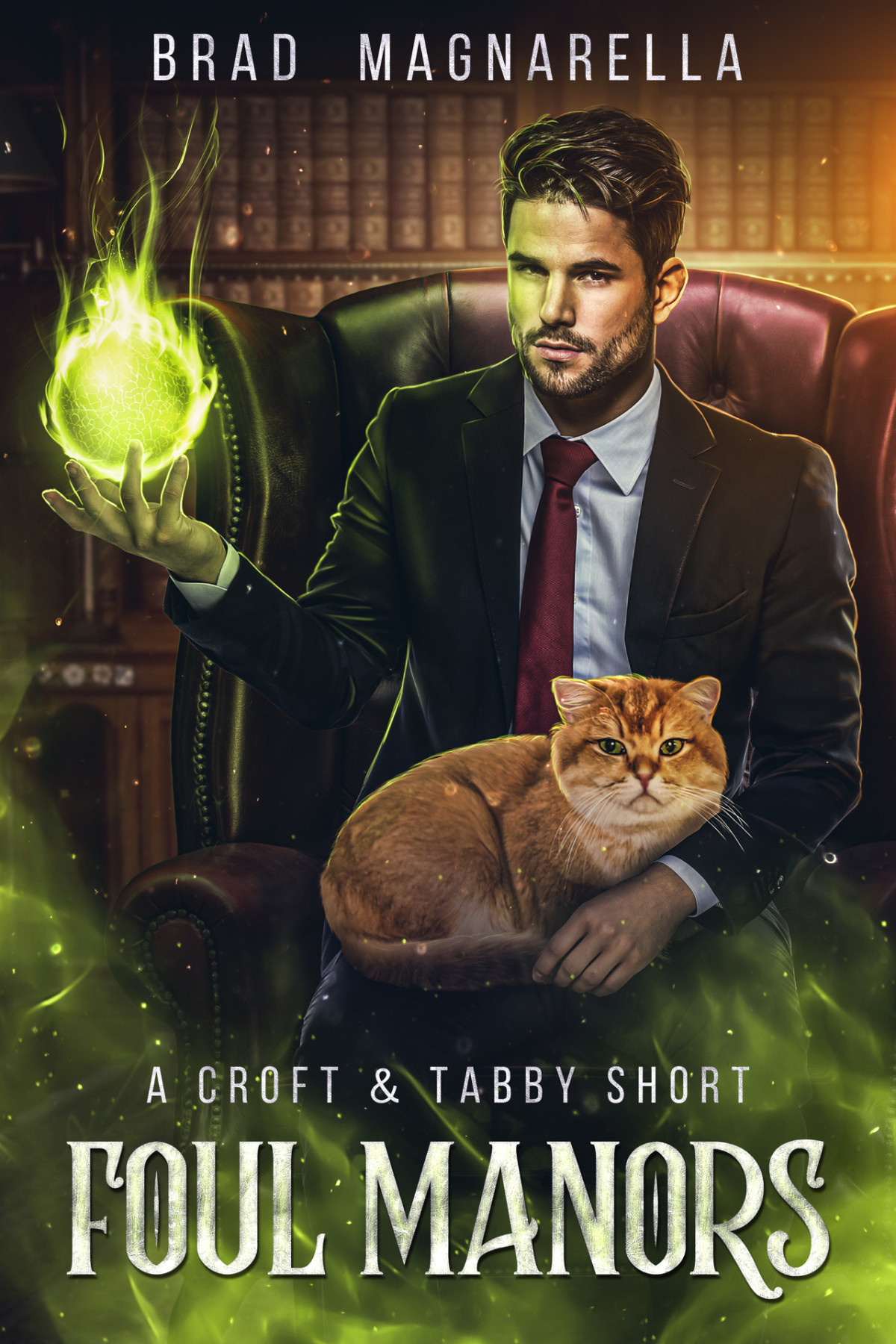 Foul Manors A Croft And Tabby Short Croft Tabby Book 4 Brad Magnarella
