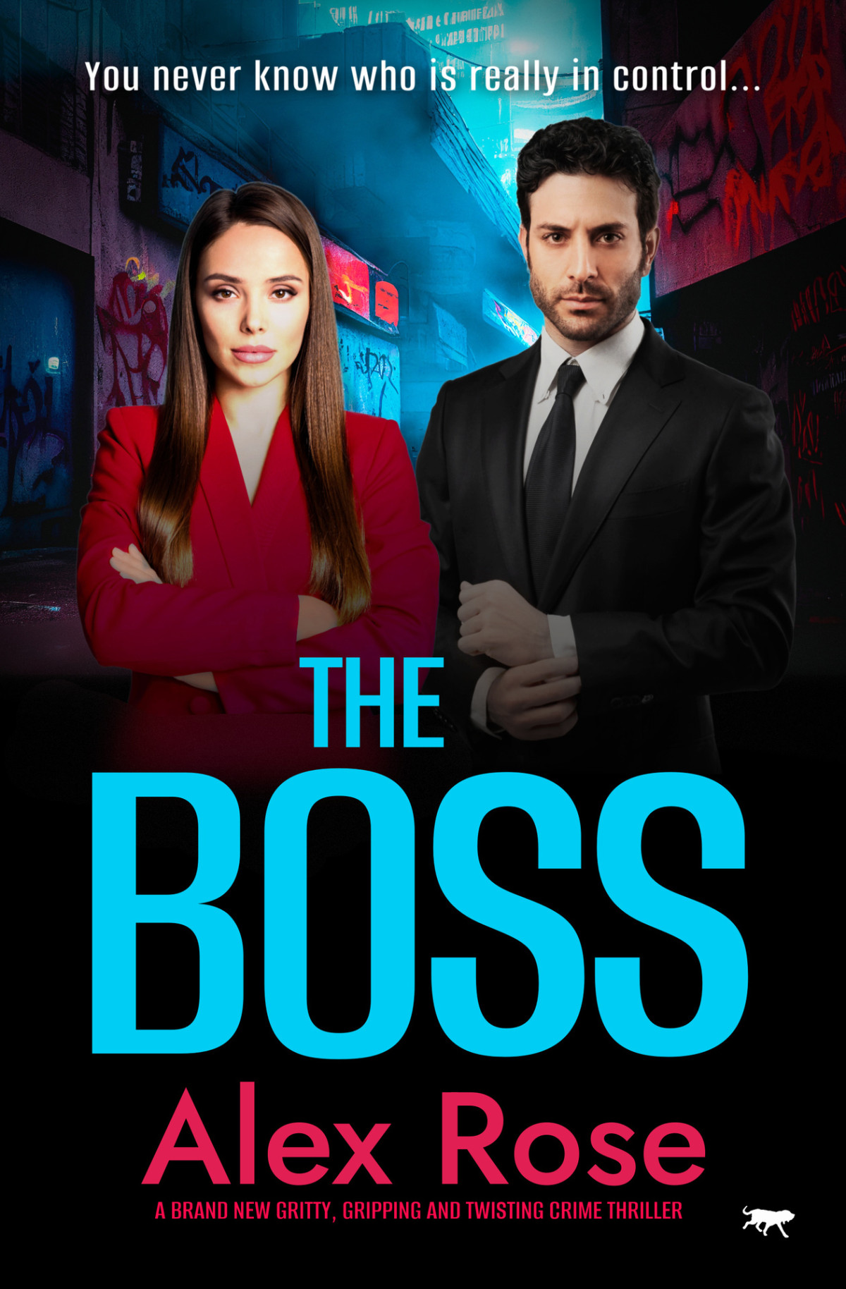 The Boss A Brand New Gritty Gripping And Twisting Crime Thriller Alex Rose