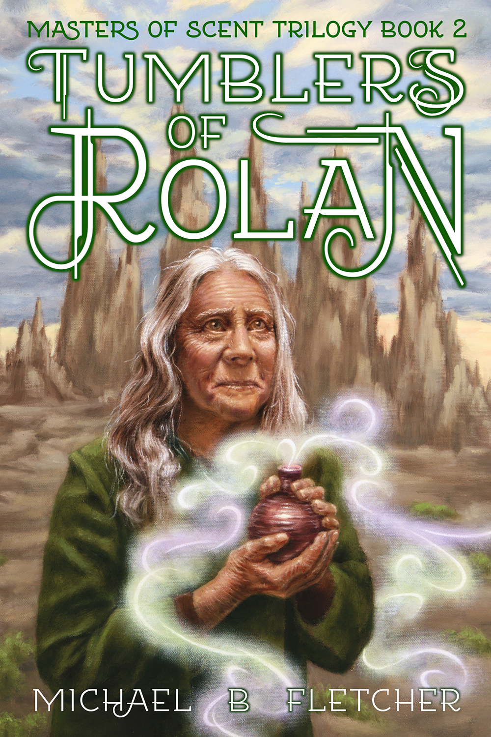 Tumblers Of Rolan Masters Of Scent Trilogy Book 2 Michael B Fletcher