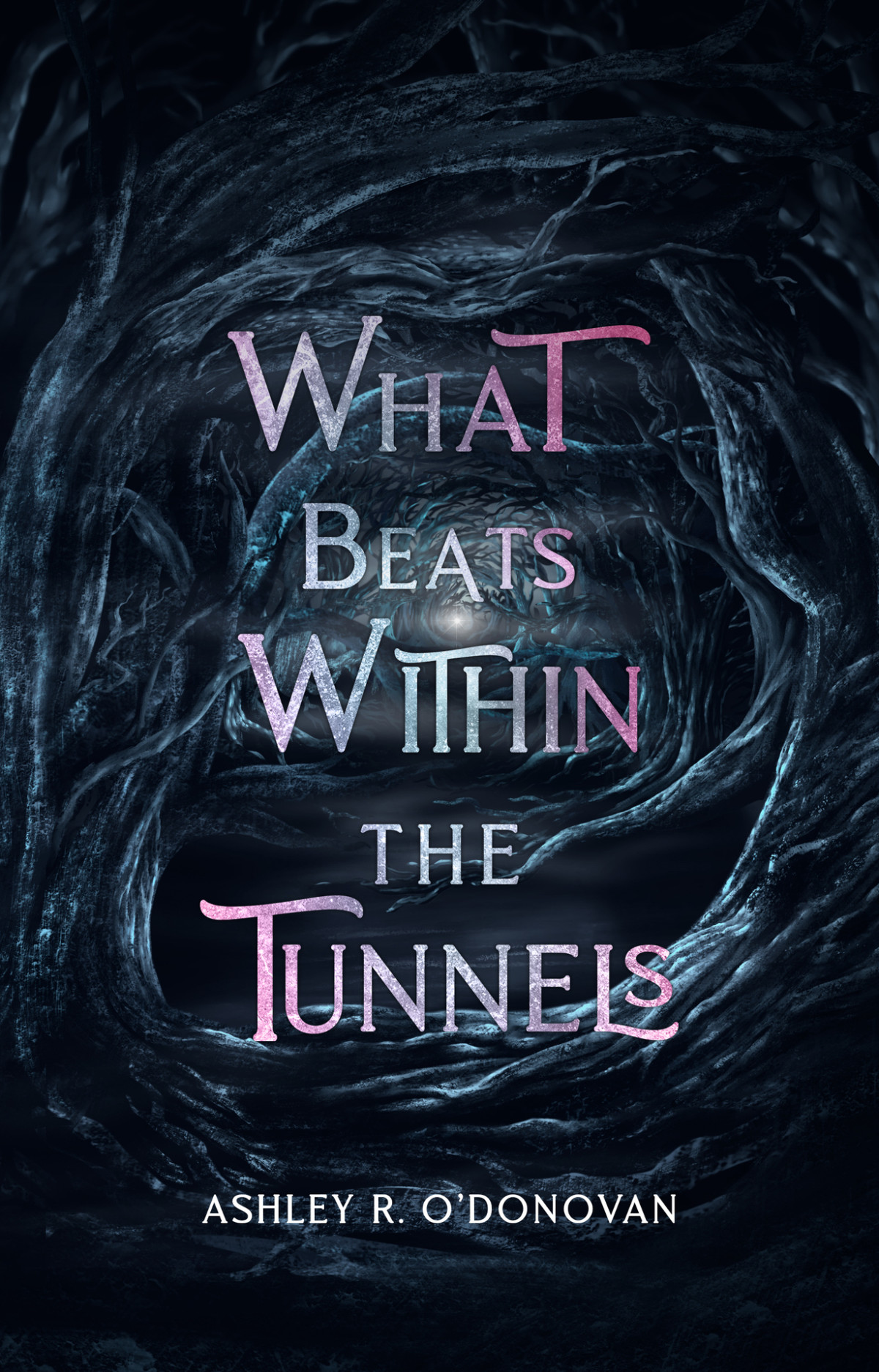 What Beats Within The Tunnels Ashley R Odonovan