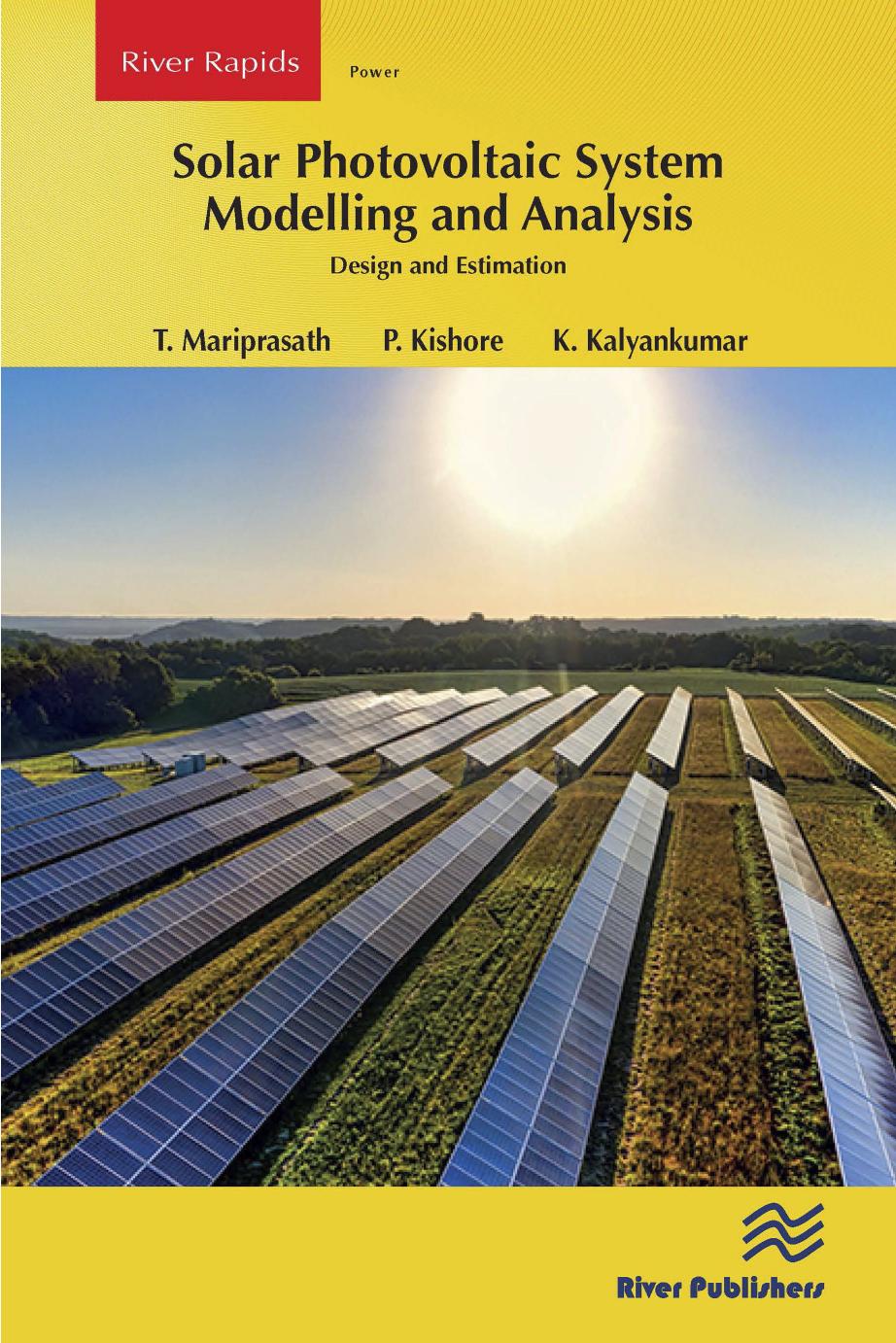 Solar Photovoltaic System Modelling And Analysis Design And Estimation River Publishers Series In Power 1st Edition Mariprasath