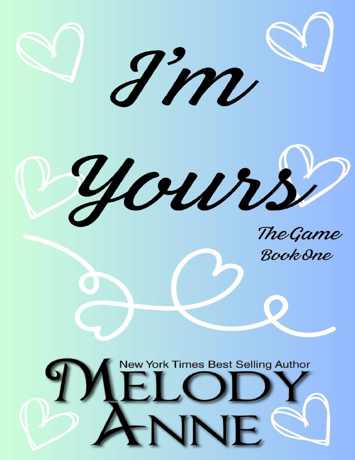 Im Yours A Never Forgotten First Love Romance Melody Anne