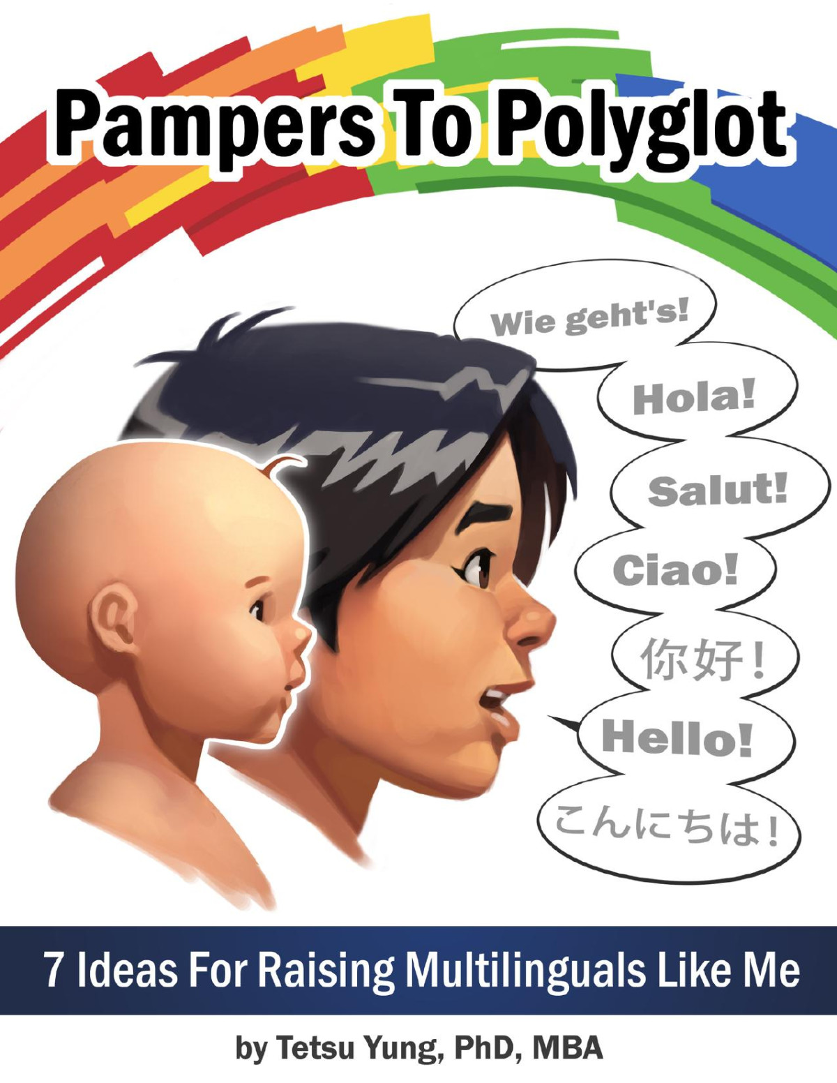 Pampers To Polyglot 7 Ideas For Raising Multilinguals Like Me Tetsu Yung