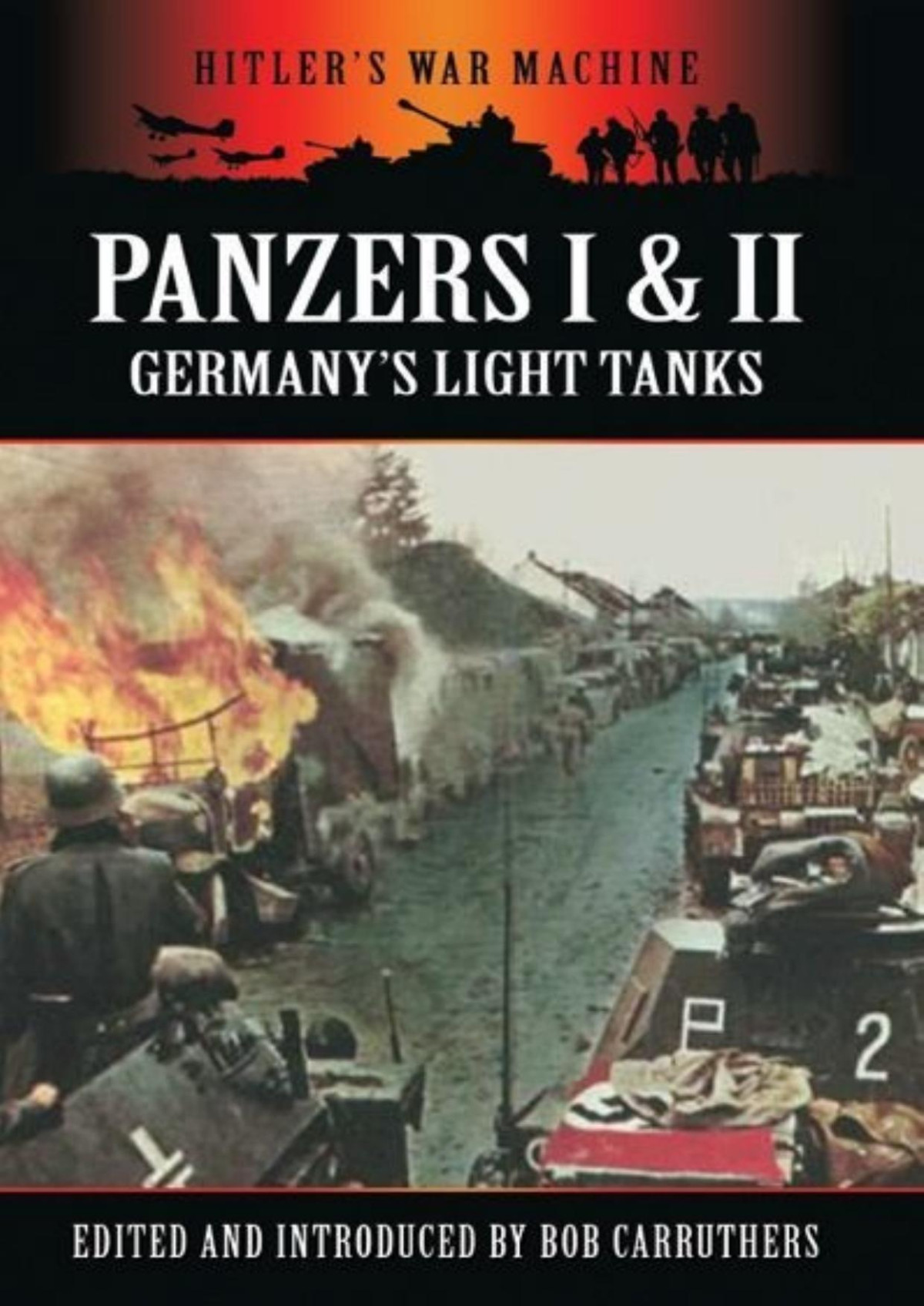Panzers I Ii Germanys Light Tanks 1st Edition Bob Carruthers