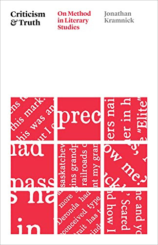 Criticism And Truth On Method In Literary Studies Thinking Literature First Edition Jonathan Kramnick