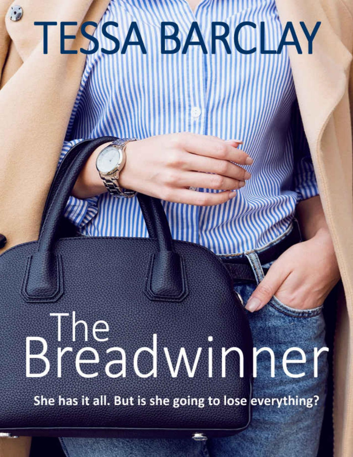 The Breadwinner She Has It All But Is She Going To Lose Everything Tessa Barclay