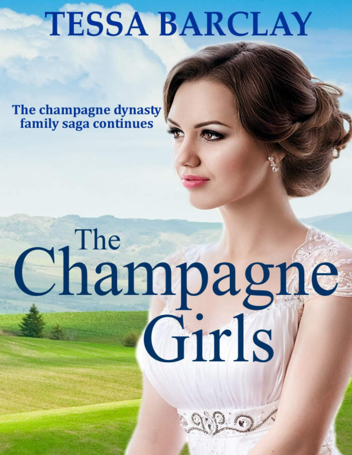 The Champagne Girls The Champagne Dynasty Family Saga Book 2 Tessa Barclay