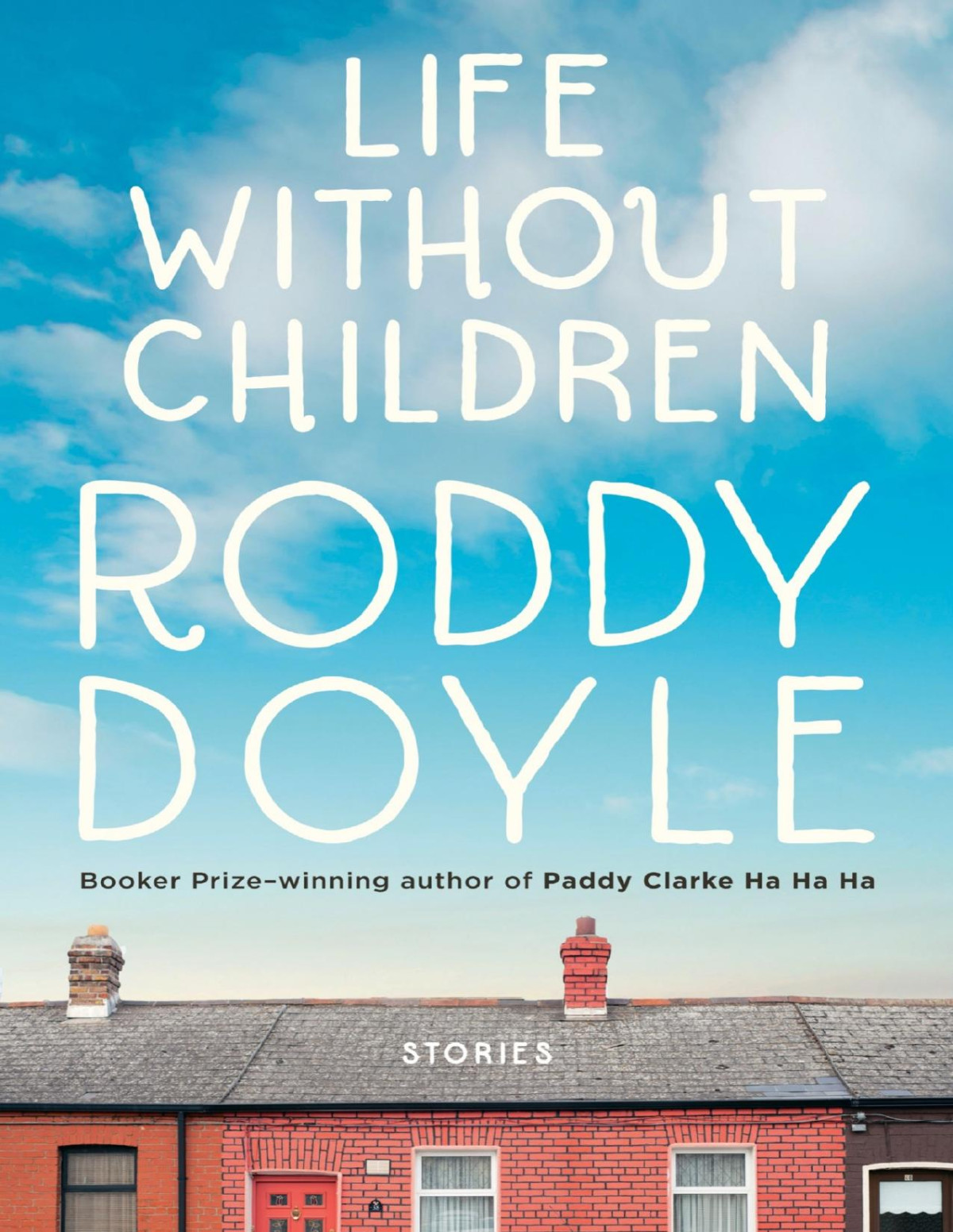 Life Without Children Stories Roddy Doyle