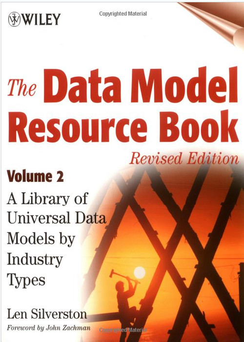 The Data Model Resource Book Revised Edition Volume 2 A Library Of Universal Data Models By Industry Types Revised Len Silverston