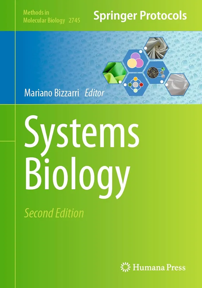 Systems Biology Methods In Molecular Biology 2745 2nd Ed Mariano Bizzarri