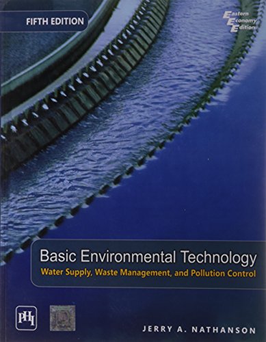 Basic Environmental Technology Water Supply Waste Management Pollution Control 5th Edition 5th Jerry A Nathanson