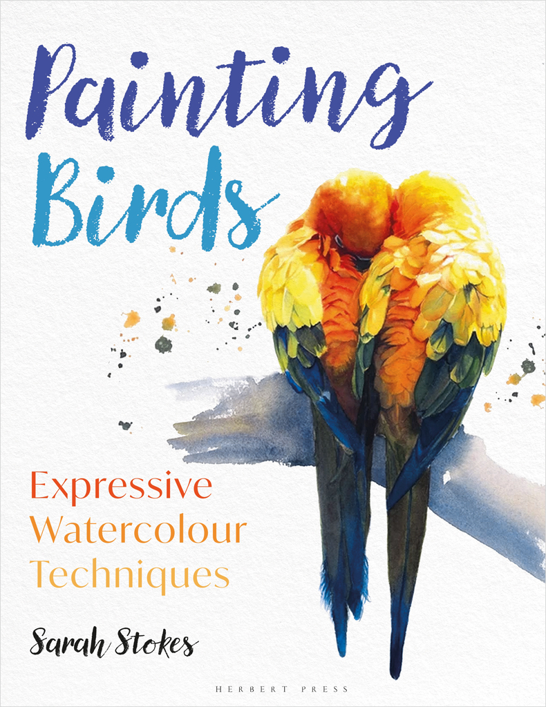 Painting Birds Expressive Watercolour Techniques Sarah Stokes