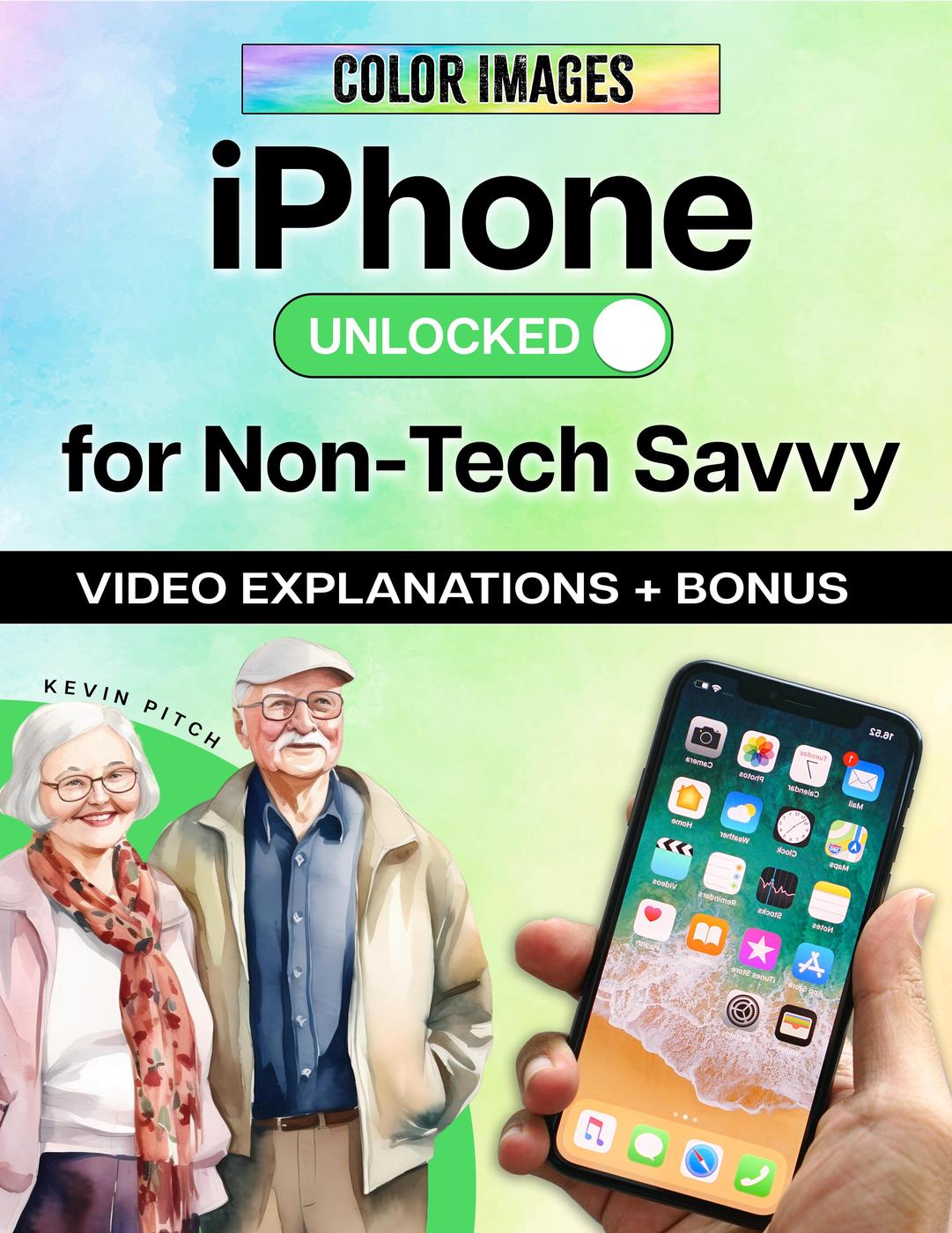 Iphone Unlocked For The Nontech Savvy Kevin Pitch
