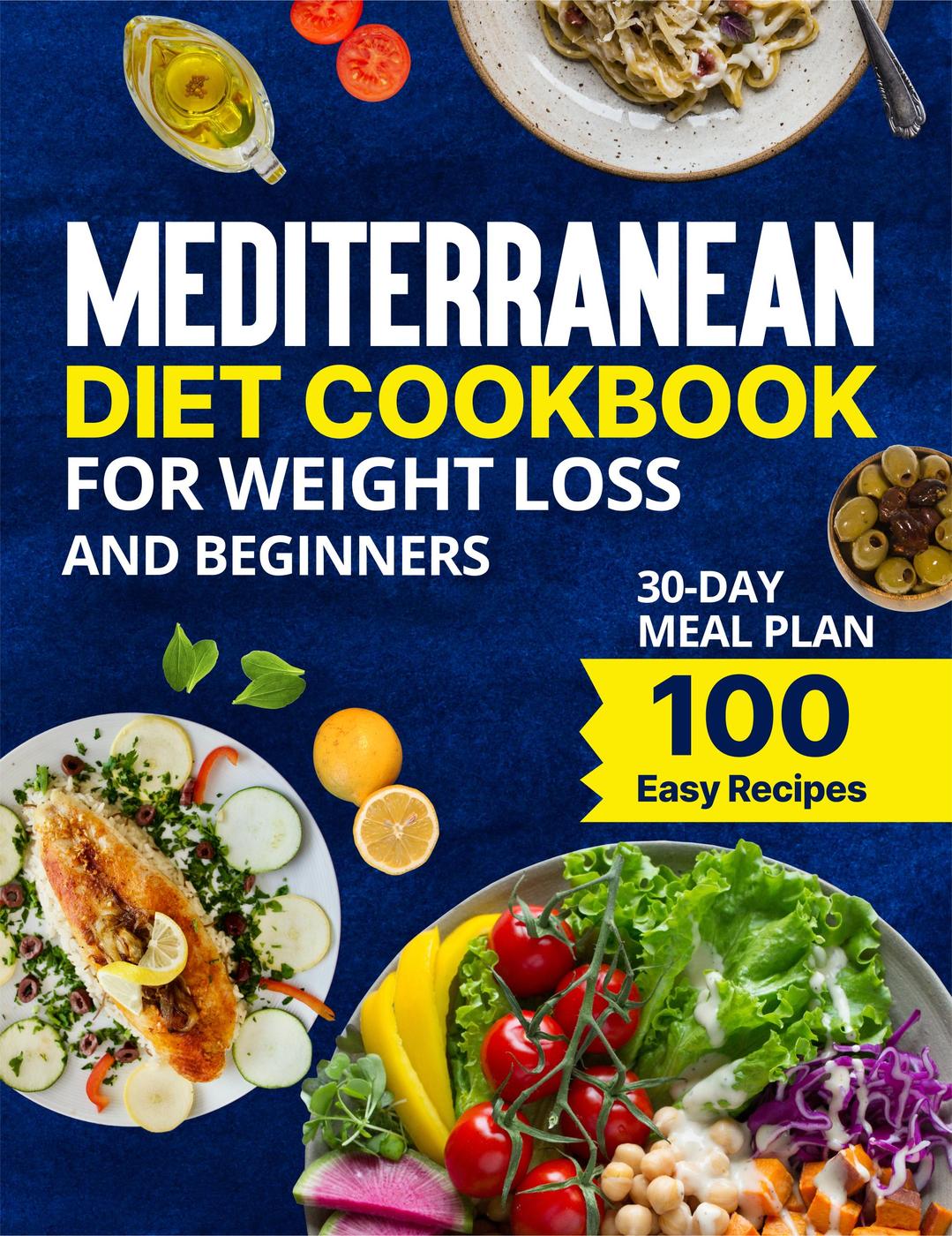 Mediterranean Cookbook For Weight Loss Beginners Kathy G Bozhi K