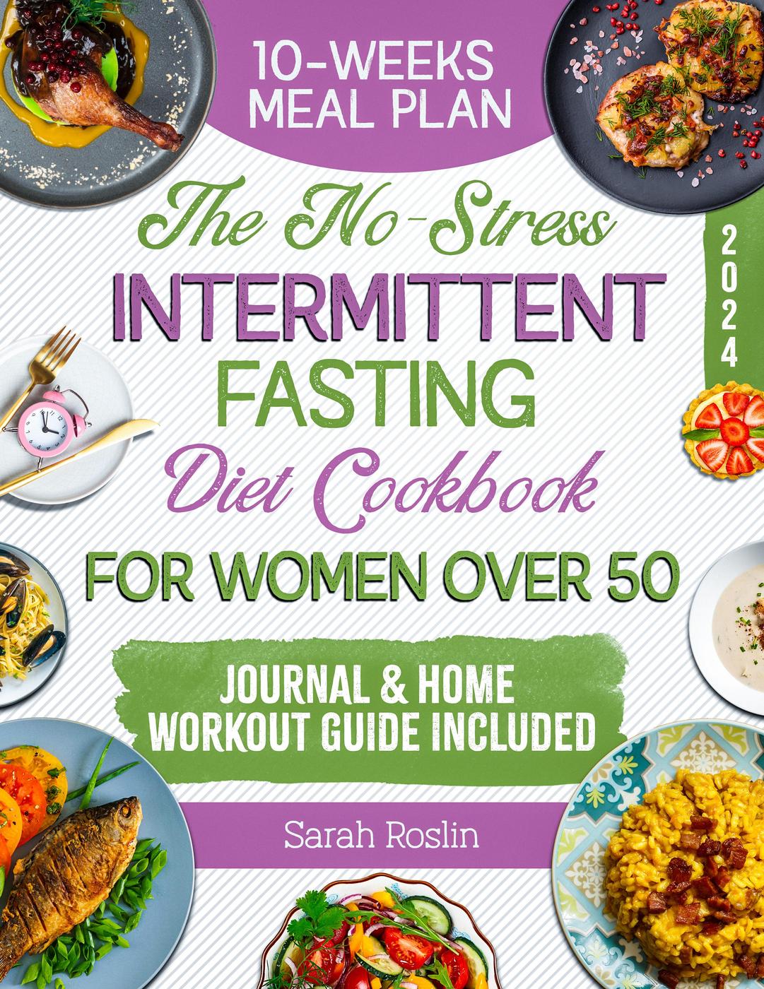 The Nostress Intermittent Fasting Diet Cookbook For Women Over 50 Sarah Roslin