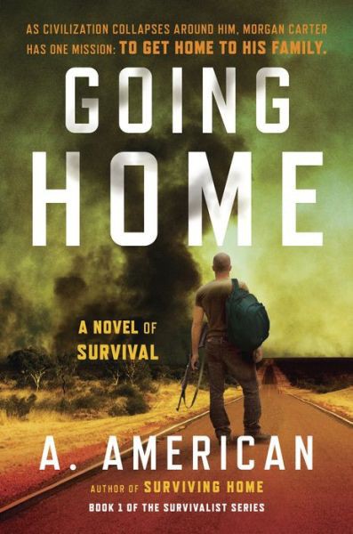 Going Home A Novel A American