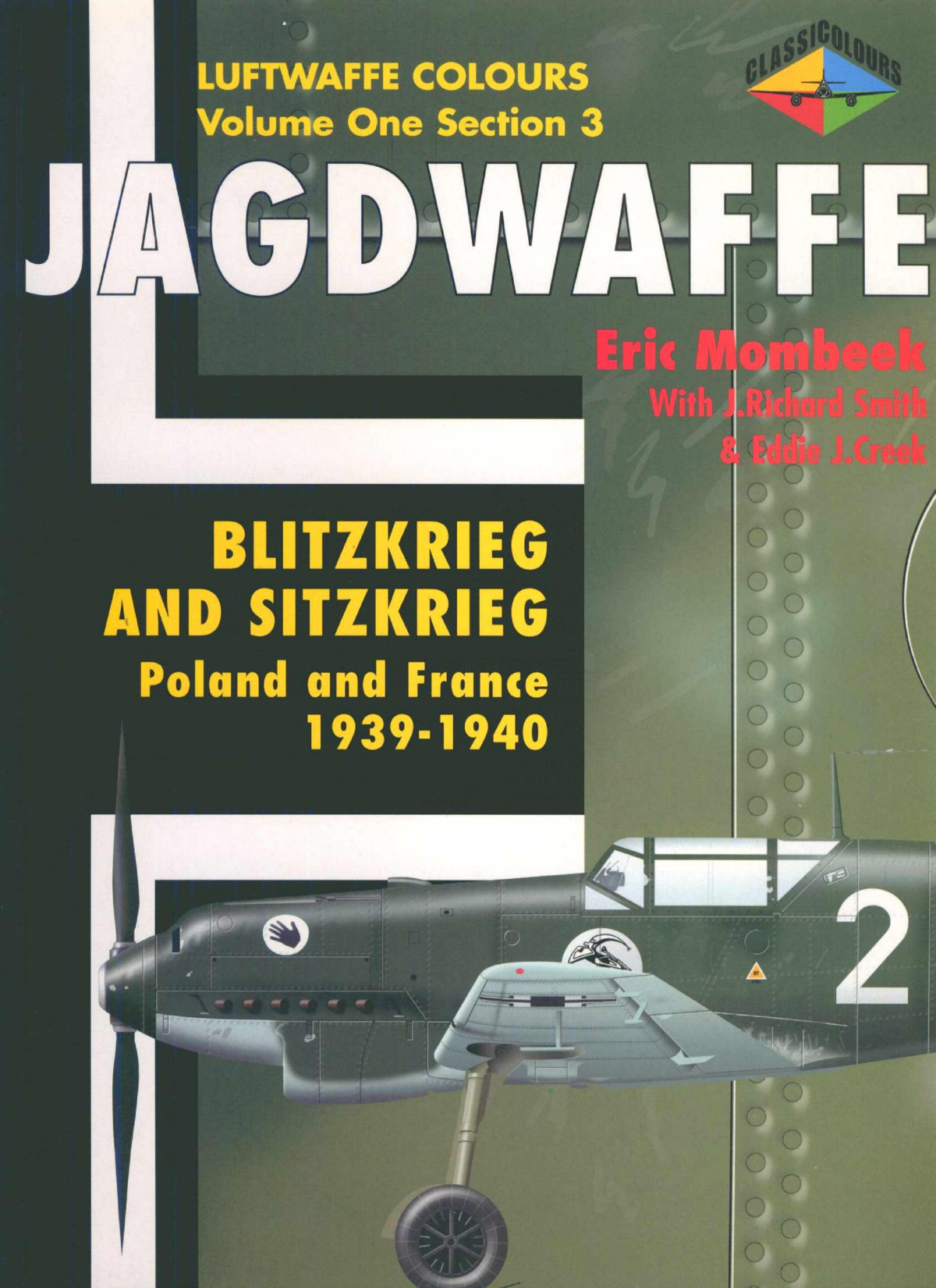 Jagdwaffe Blitzkrieg Sitzkrieg Poland France 19391940 1st Edition Eric Mombeek