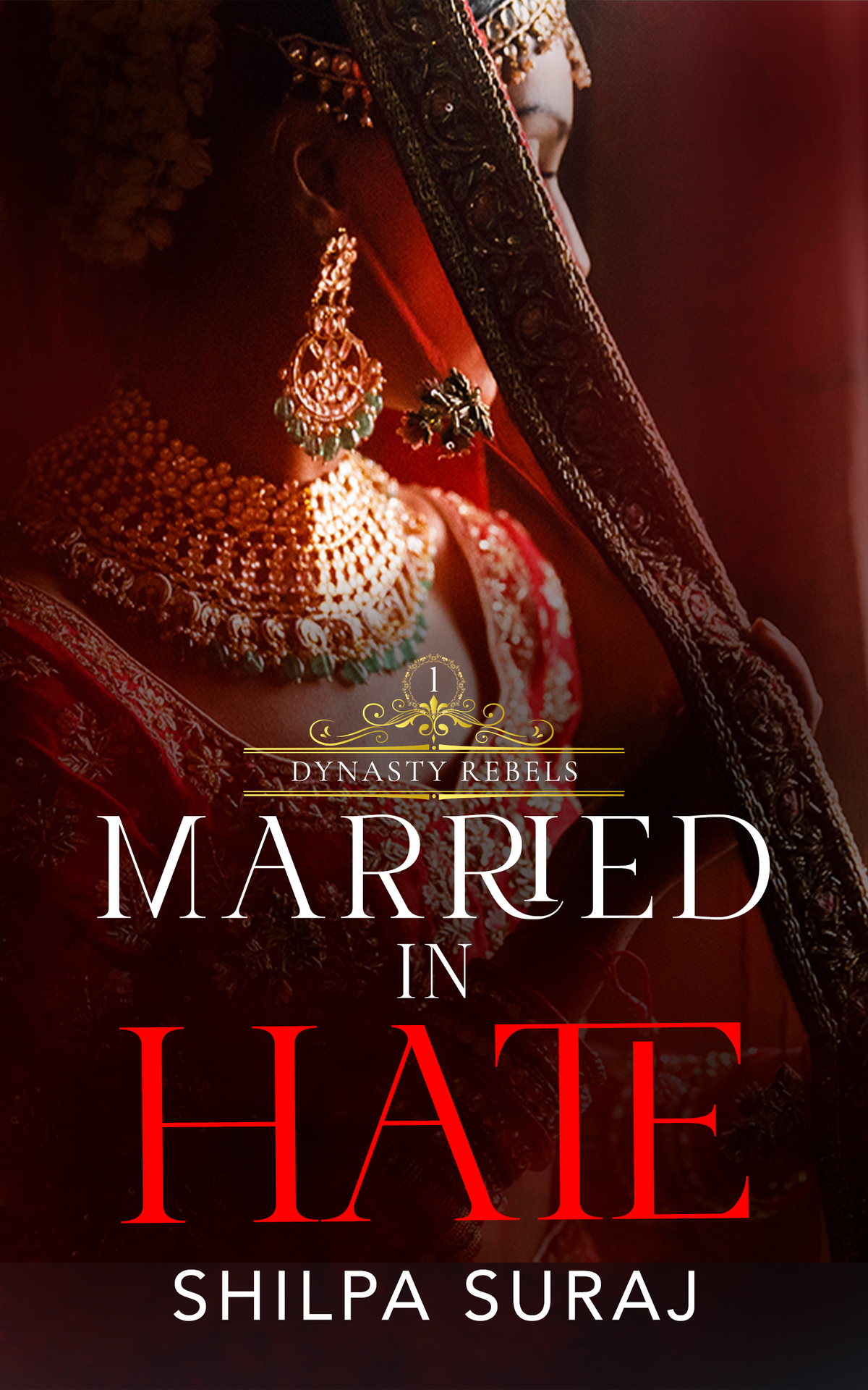 Married In Hate Dynasty Rebels Book One Shilpa Suraj