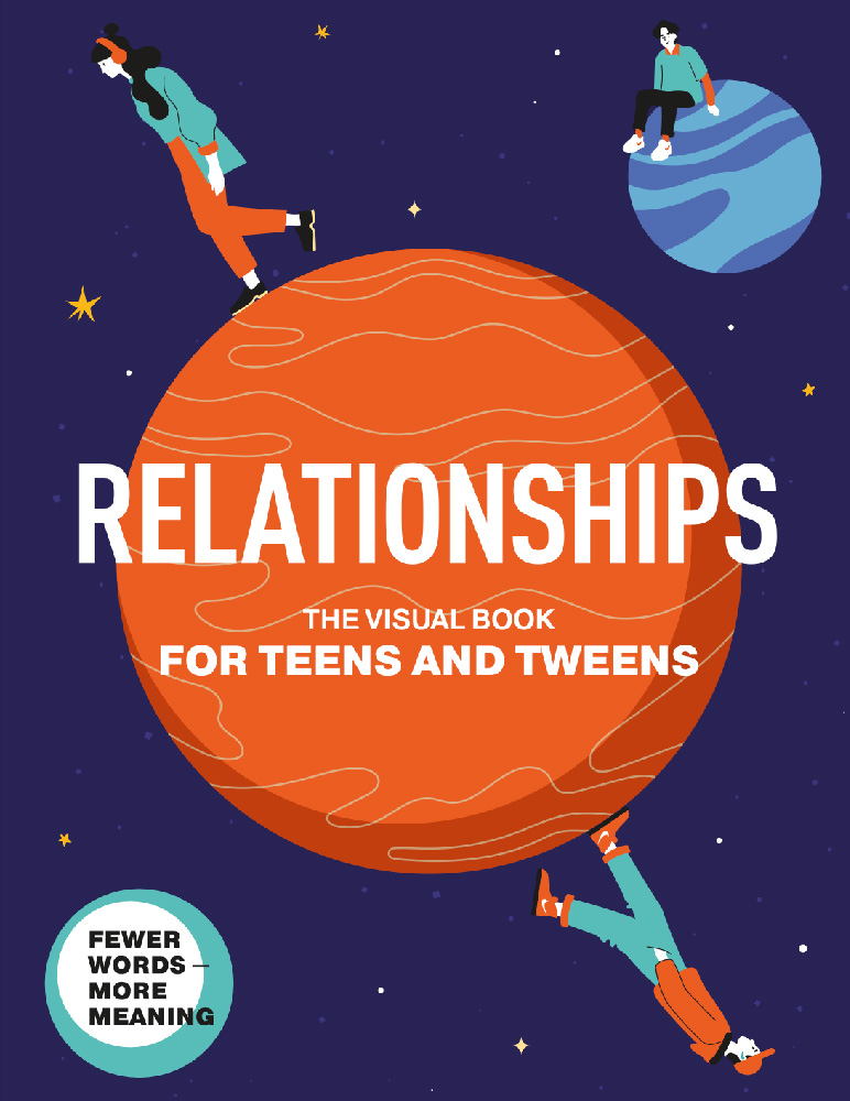 Relationships The Visual Book For Teens And Tweens A Comprehensive Guide To Friendship Love Selfacceptance Family Relationships And Interactions With The World For Teens And Tweens Ivi Green