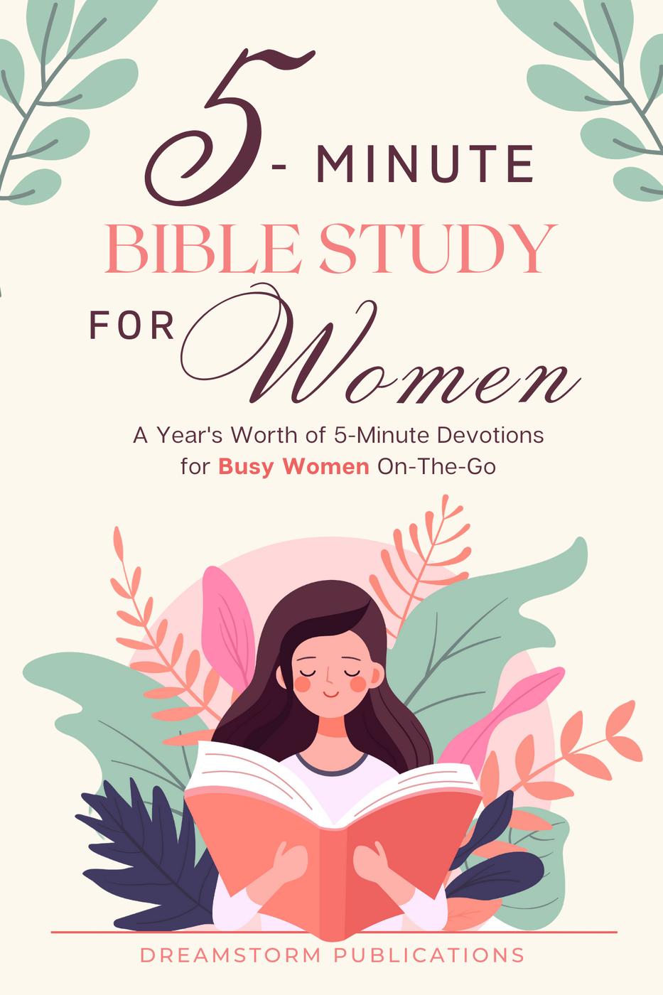 5 Minute Bible Study For Women A Years Worth Of 5 Minute Devotions For Busy Women Onthego Dreamstorm Publications