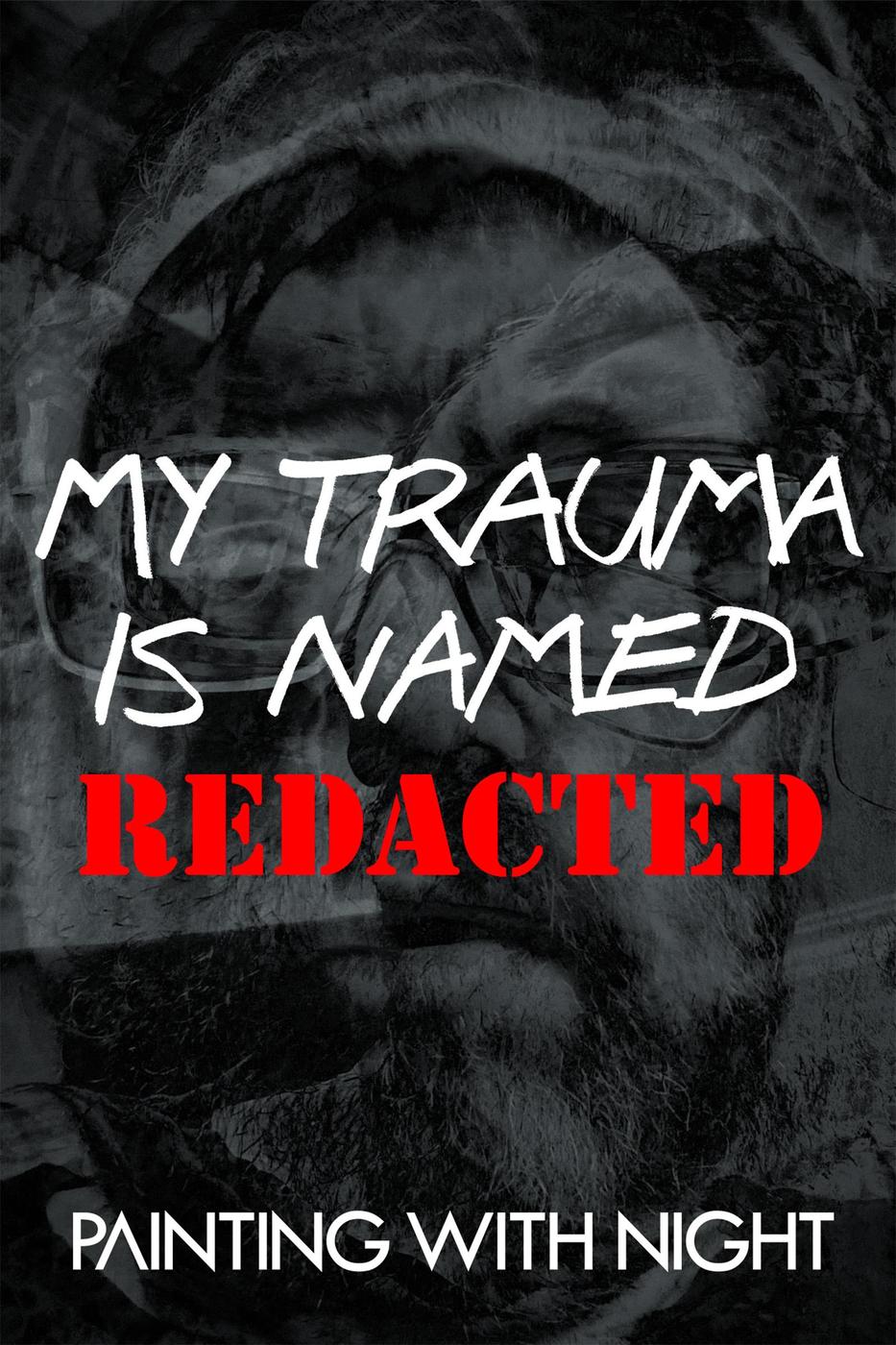 My Trauma Is Named Redacted Painting With Night