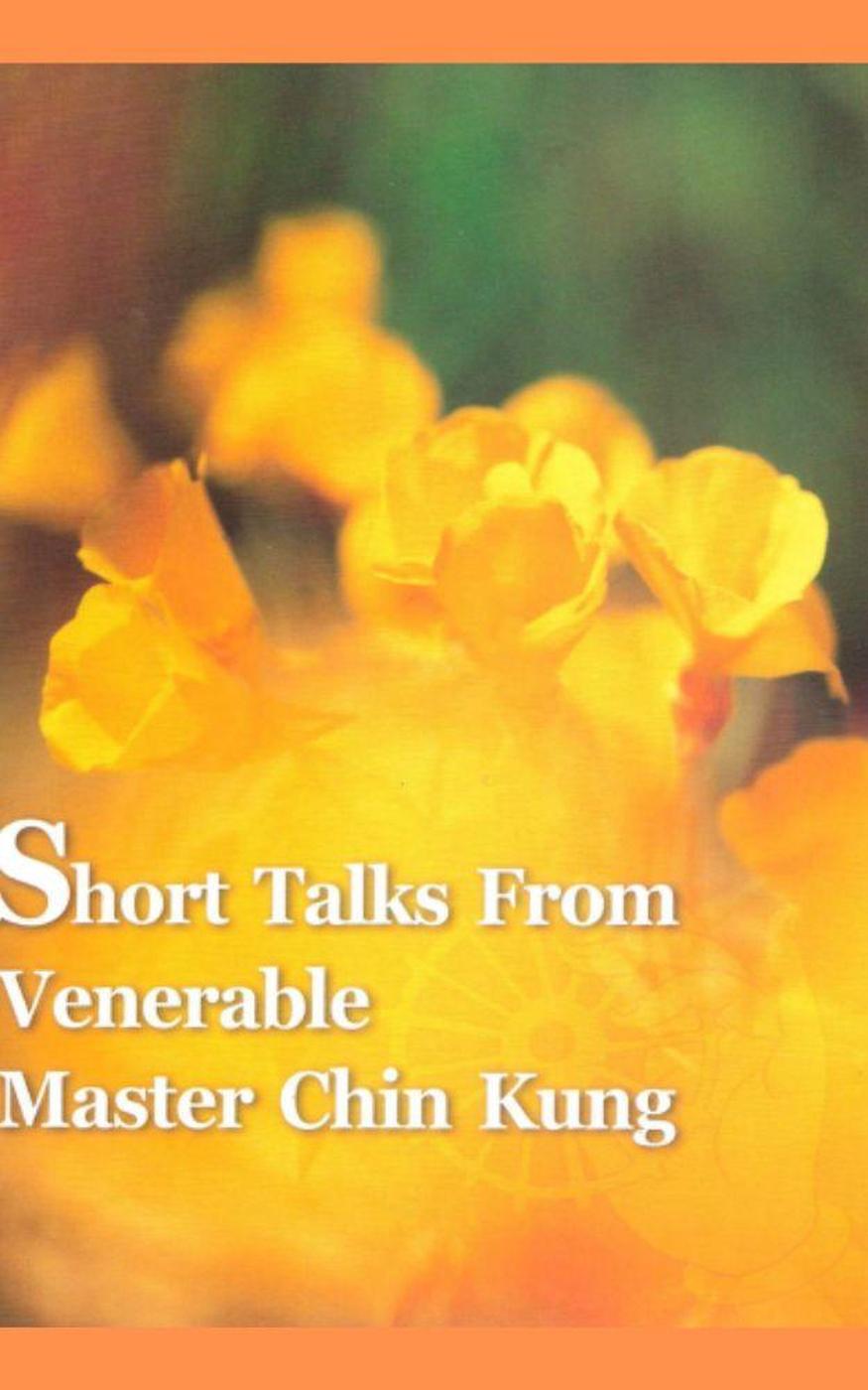 Short Talks From Venerable Master Chin Kung Li Ping Nan