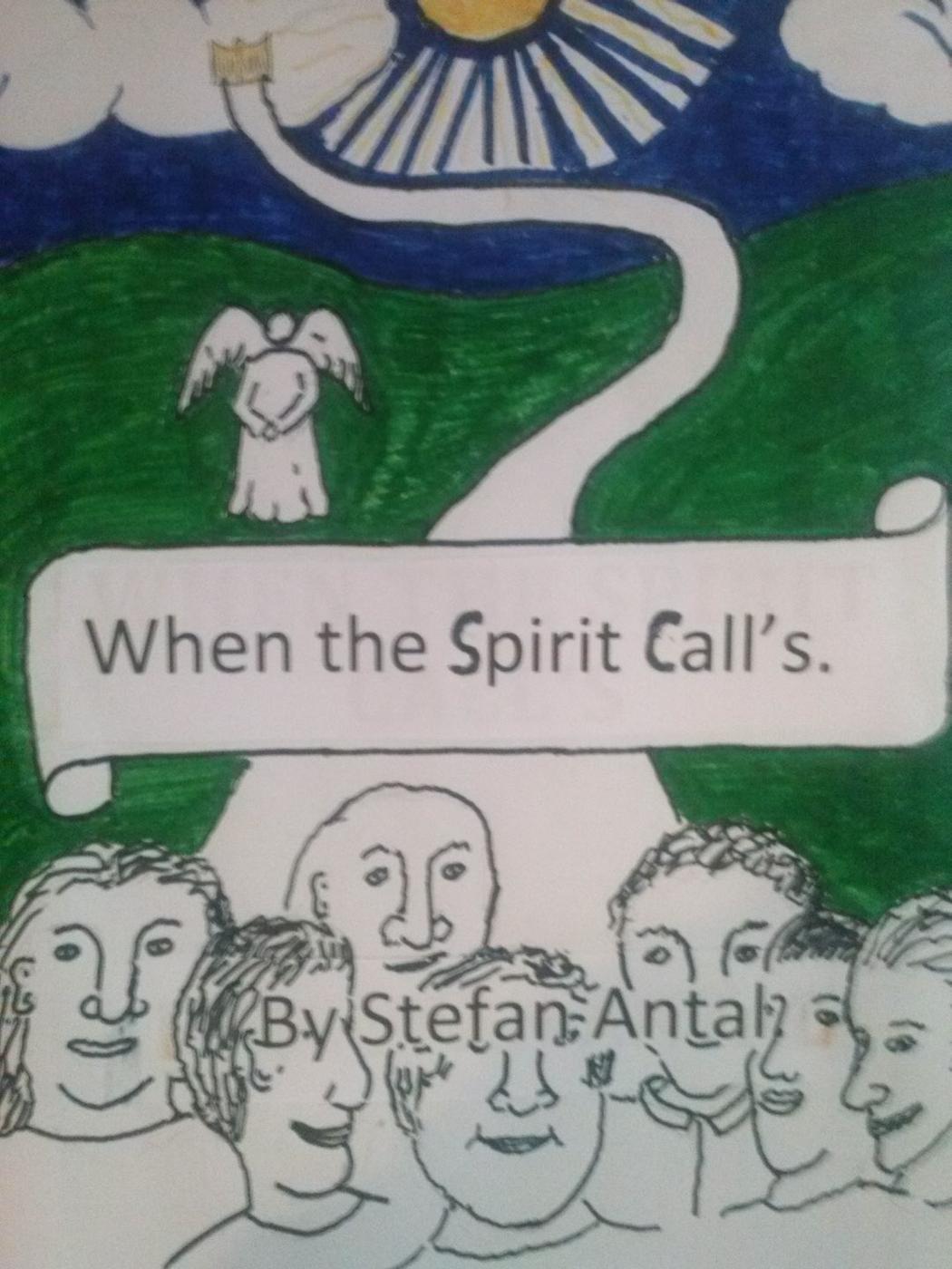 When The Spirit Calls Stefan Antal