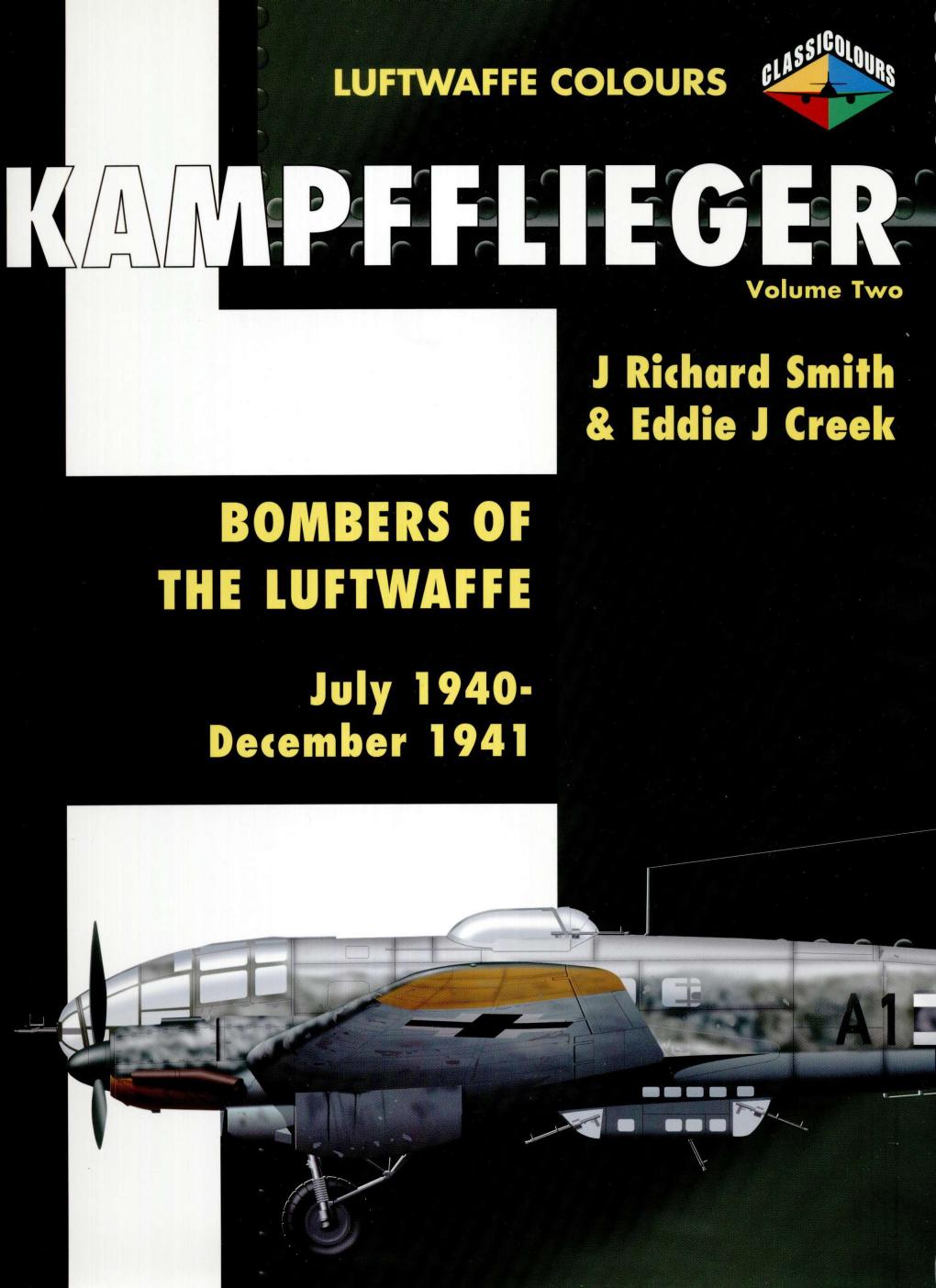Kampfflieger Vol 2 Bombers Of The Luftwaffe July 1940december 1941 1st Edition Jrichard Smith