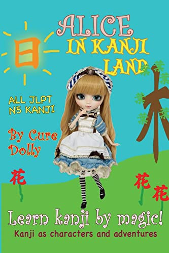 Alice In Kanji Land Kanji As Characters And Adventures Sample Cure Dolly