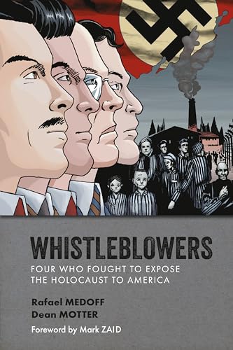 Whistleblowers Four Who Fought To Expose The Holocaust To America Medoff