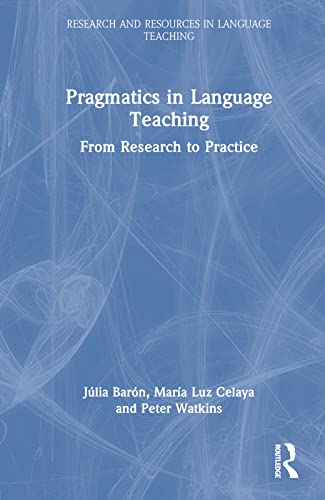 Pragmatics In Language Teaching From Research To Practice 1st Edition Barn